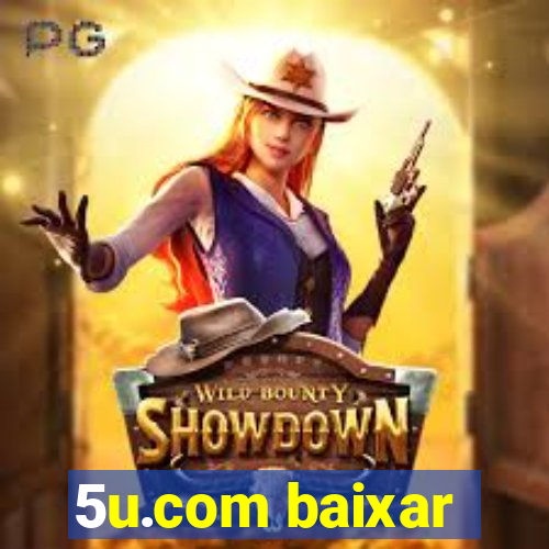 5u.com baixar